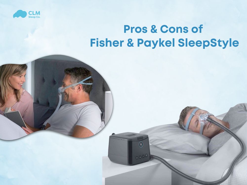 Using the Fisher & Paykel SleepStyle Auto provides a comfortable